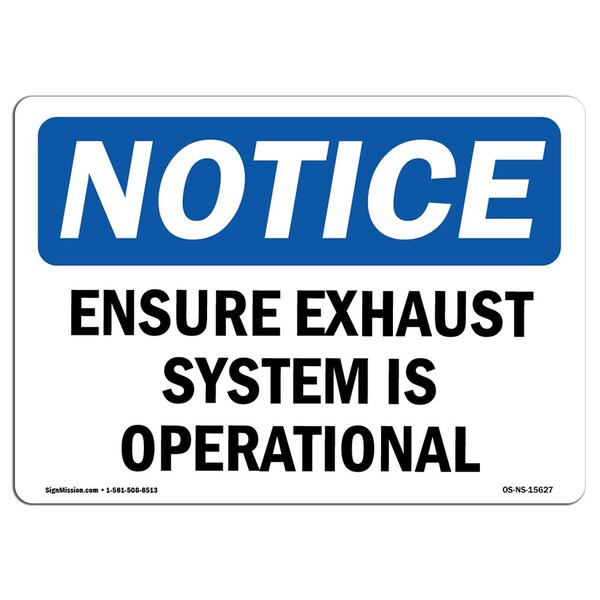 Signmission OSHA Notice, 5" Height, NOTICE Ensure Exhaust System Is Operational Sign, 7" X 5", Landscape OS-NS-D-57-L-15627 - main